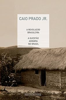 A revolucao brasileira e A questao agraria Caio Prado Junior